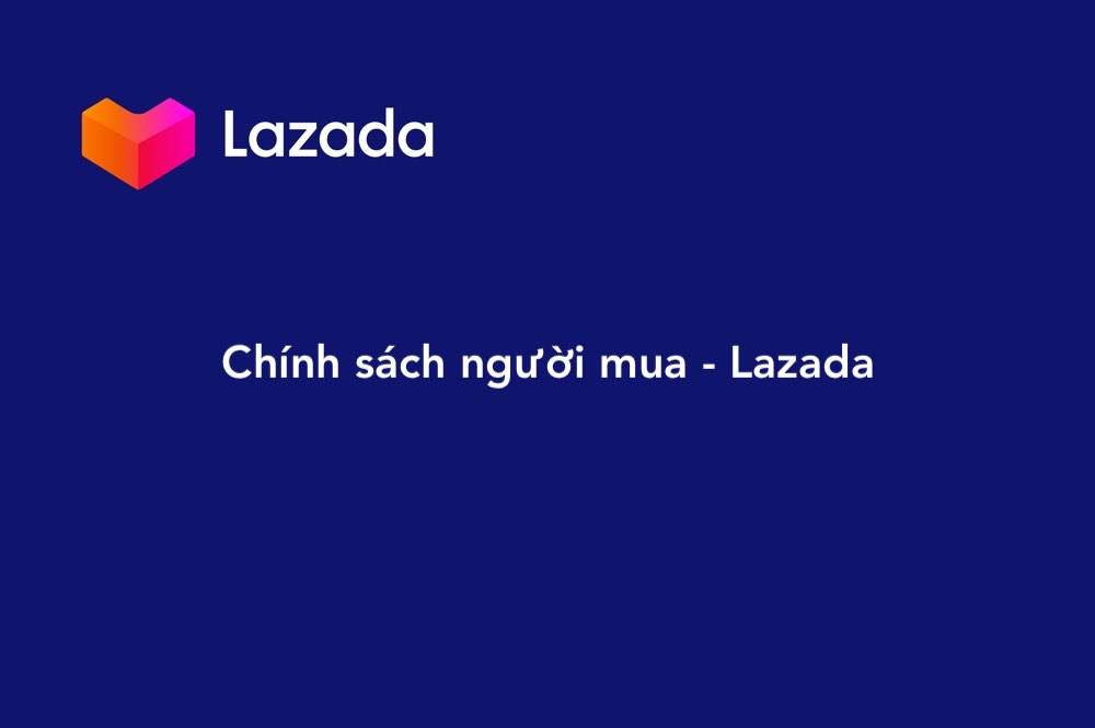 Chính sách người mua - Lazada