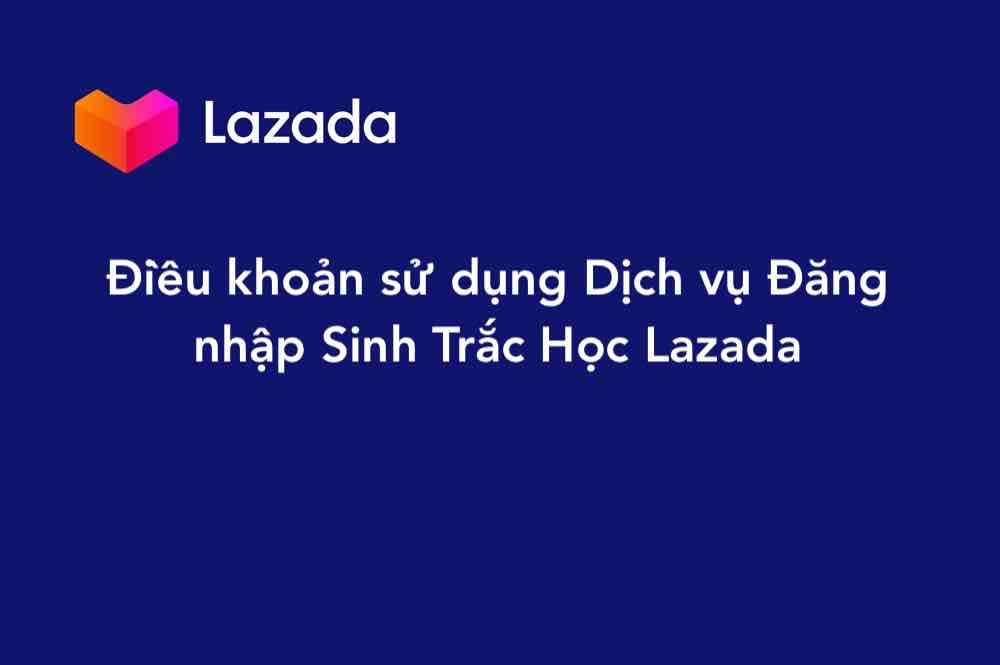 Hướng dẫn đăng nhập sinh trắc học Lazada